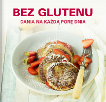 Bez glutenu - na każdą porę dnia 